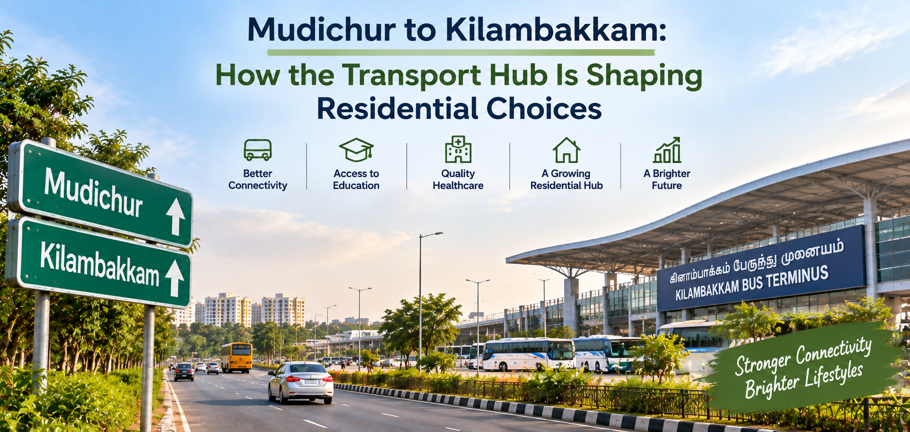 Mudichur to Kilambakkam: How the Transport Hub Is Shaping Residential Choices