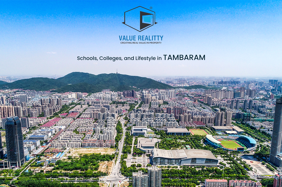 Schools, Colleges, and Lifestyle: Raising a Family in Tambaram