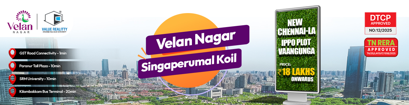 Premium Residential Plots for Sale in Singaperumal Koil, Chennai | Velan Nagar
